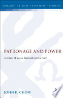 Patronage and power : a study of social networks in Corinth /