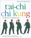 T'ai-chi chi kung : fifteen ways to a happier you /