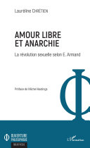 Amour libre et anarchie : la révolution sexuelle selon E. Armand /