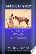 Apache odyssey : a journey between two worlds /