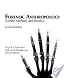 Forensic anthropology : current methods and practice /