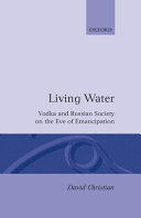 Living water : vodka and Russian society on the eve of emancipation /