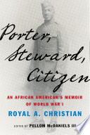 Porter, steward, citizen : an African American's memoir of World War I /