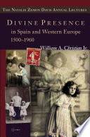 Divine presence in Spain and Western Europe, 1500-1960 /