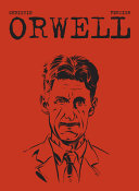 Orwell : old Etonian, copper, prole, dandy, militiaman, journalist, rebel, novelist, eccentric, socialist, patriot, gardener, hermit, visionary /