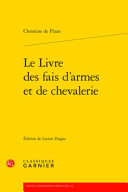 Le livre des fais d'armes et de chevalerie /