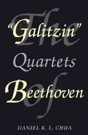 The "Galitzin" quartets of Beethoven : opp. 127, 132, 130 /