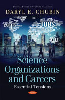 Science organizations and careers : essential tensions /