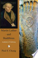 Martin Luther and Buddhism : aesthetics of suffering /