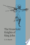 The household knights of King John /