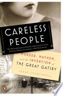 Careless people : murder, mayhem, and the invention of The Great Gatsby /