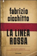 La linea rossa : da Gramsci a Bersani, l'anomalia della sinistra italiana /