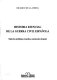 Historia esencial de la Guerra Civil Española : todos los problemas resueltos, sesenta años después /