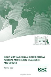 Iraq's Shia warlords and their militias : political and security challenges and options /