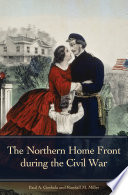 The Northern home front during the Civil War /