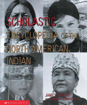 Scholastic encyclopedia of the North American Indian /