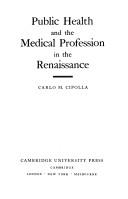 Public health and the medical profession in the Renaissance /