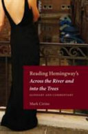 Reading Hemingway's Across the river and into the trees : glossary and commentary /