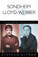 Sondheim and Lloyd-Webber : the new musical /