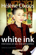 White ink : interviews on sex, text and politics /