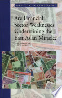 Are financial sector weaknesses undermining the East Asian miracle? /