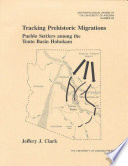 Tracking prehistoric migrations Pueblo settlers among the Tonto Basin Hohokam /