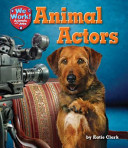 Animal actors /