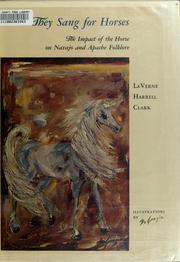 They sang for horses : the impact of the horse on Navajo and Apache folklore /