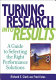 Turning research into results : a guide to selecting the right performance solutions /