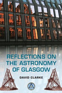 Reflections on the astronomy of Glasgow : a story of some five hundred years /