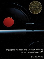 Marketing analysis and decision making : text and cases with Lotus 1-2-3 /