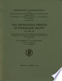 The eponymous priests of Ptolemaic Egypt (P.L. Bat. 24) : chronological lists of the priests of Alexandria and Ptolemais with a study of the demotic transcriptions of their names /