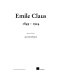 Emile Claus, 1849-1924 /