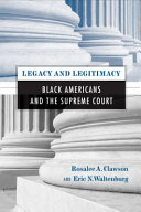 Legacy and legitimacy : Black Americans and the Supreme Court /