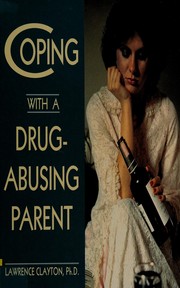 Coping with a drug-abusing parent /