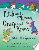 Pitch and throw, grasp and know : what is a synonym? /