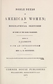 Noble deeds of American women : with biographical sketches of some of the more prominent /