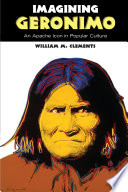 Imagining Geronimo An Apache Icon in Popular Culture.