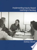 Implementing inquiry-based learning in nursing /