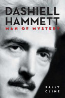 Dashiell Hammett : Man of Mystery : a biography /