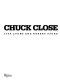 Chuck Close /