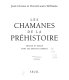 Les chamanes de la préhistoire : transe et magie dans les grottes ornées /