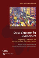 Social contracts for development : bargaining, contention, and social inclusion in Sub-Saharan Africa /