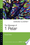 The message of 1 Peter the way of the cross /