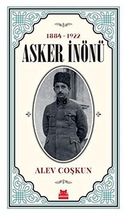 Asker İnönü (1884-1922) /