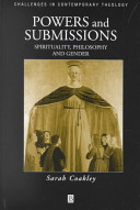 Powers and submissions : spirituality, philosophy and gender /