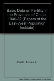 Basic data on fertility in the provinces of China, 1940-82 /
