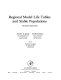 Regional model life tables and stable populations /