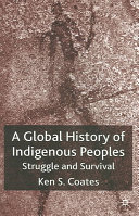 A global history of indigenous peoples : struggle and survival /