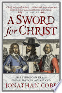 A sword for Christ: : the Republican era in Great Britain and Ireland /